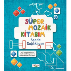 Süper Mozaik Kitabım - Sporla Sağlıklıyım Asena Meriç