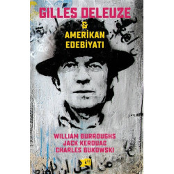 Gilles Deleuze ve Amerikan Edebiyatı - William Burroughs