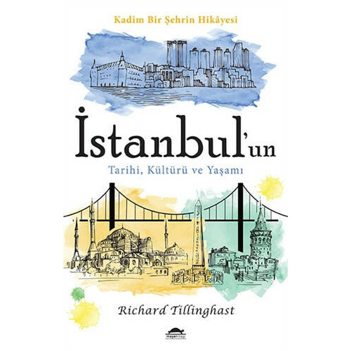 İstanbul'un Tarihi, Kültürü ve Yaşamı - Richard Tillinghast
