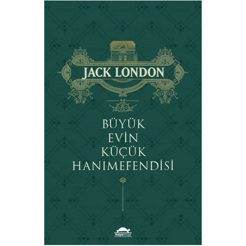 Büyük Evin Küçük Hanımefendisi Jack London
