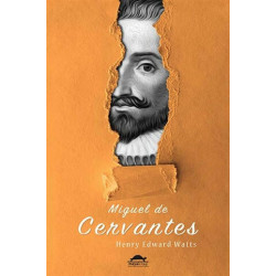 Miguel de Cervantes'in Hayatı - Henry Edward Watts