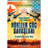 Dünyayı Bekleyen Son Tehlike - Nükleer Güç Savaşları - Selim Sunal