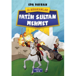 Fatih Sultan Mehmet - İz Bırakanlar - Eda Bayrak