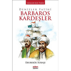 Denizler Fatihi Barbaros Kardeşler     - Ebubekir Subaşı