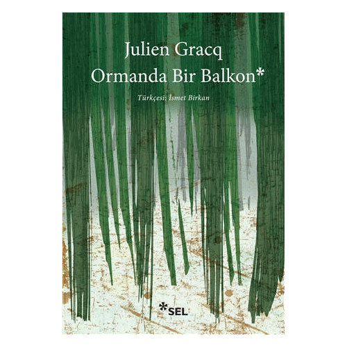 Ormanda Bir Balkon - Julien Gracq