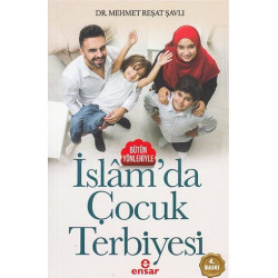 İslam'da Çocuk Terbiyesi Mehmet Reşat Şavlı