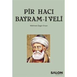 Pir Hacı Bayram-ı Veli -...