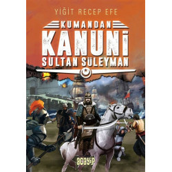 Kumandan Kanuni Sultan Süleyman Yiğit Recep Efe