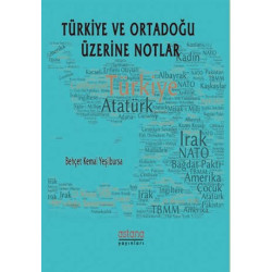 Türkiye ve Ortadoğu Üzerine Notlar - Behçet Kemal Yeşilbursa