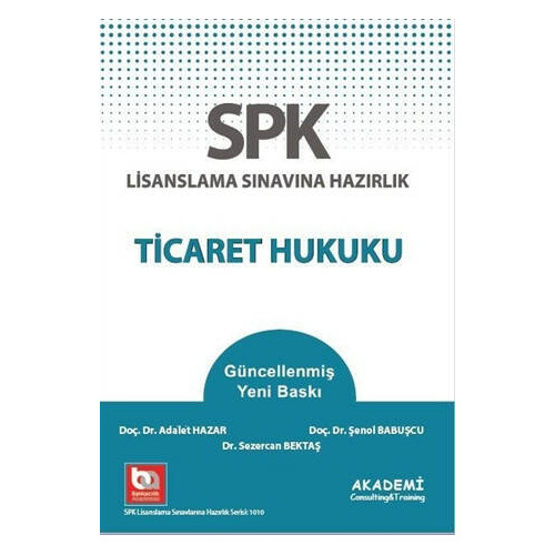 SPK Lisanslama Sınavına Hazırlık Ticaret Hukuku - Adalet Hazar