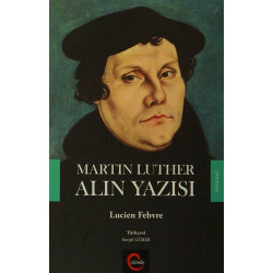 Martin Luther Alın Yazısı - Lucien Febvre