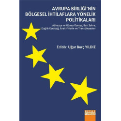Avrupa Birliği'nin Bölgesel İhtilaflara Yönelik Politikaları - Uğur Burç Yıldız