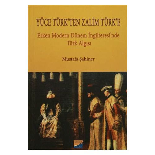 Yüce Türk'ten Zalim Türk'e - Mustafa Şahiner