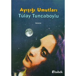Ayışığı Umutları - Tülay Tuncaboylu