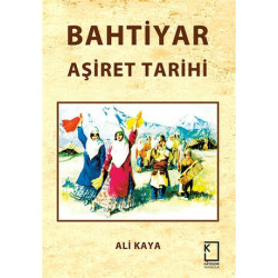 Bahtiyar Aşiret Tarihi Ali Kaya