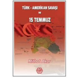 Türk-Amerikan Savaşı ve 15...