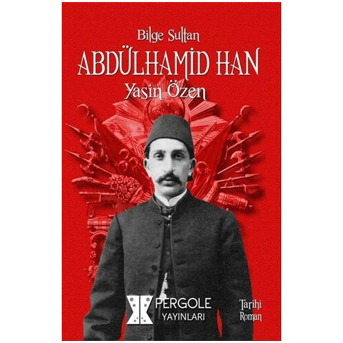 Bilge Sultan Abdülhamid Han - Yasin Özen