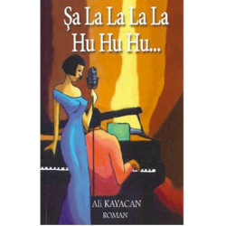 Şalalalala Huhuhu - Ali Kayacan