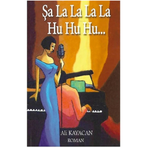 Şalalalala Huhuhu - Ali Kayacan