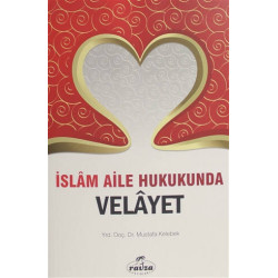 İslam Aile Hukukunda Velayet Mustafa Kelebek