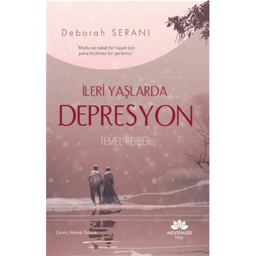 İleri Yaşlarda Depresyon Temel Rehber Deborah Serani