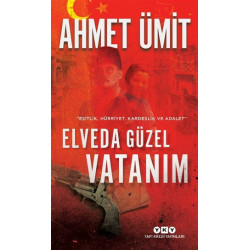 Elveda Güzel Vatanım - Ahmet Ümit