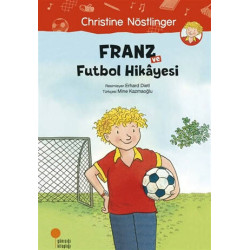 Franz ve Futbol Hikayesi - Christine Nöstlinger