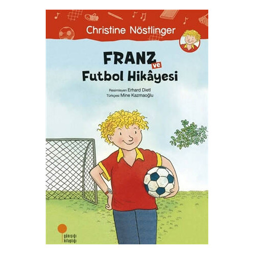 Franz ve Futbol Hikayesi Christine Nöstlinger