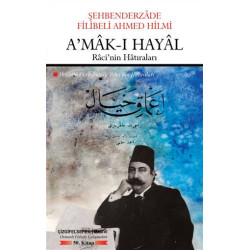 Amak-ı Hayal - Raci'nin Hatıraları Şehbenderzade Filibeli Ahmed Hilmi