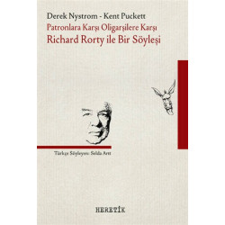 Patronlara Karşı, Oligarşilere Karşı: Richard Rorty ile Bir Söyleşi - Derek Nystrom