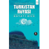 Türkistan Rüyası Hayati Bice