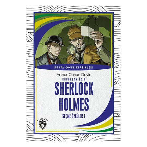 Çocuklar İçin Sherlock Holmes Seçme Öyküler 1 - Sir Arthur Conan Doyle