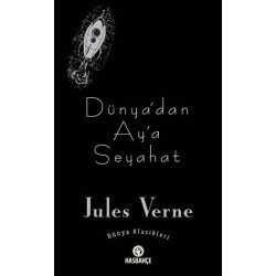 Dünya’dan Ay’a Seyahat - Jules Verne