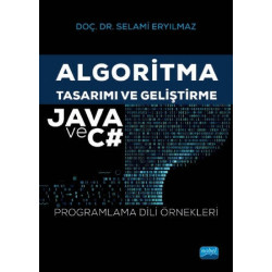 Algoritma Tasarımı ve Geliştirme-Java ve C -Programlama Dili Örnekleri Selami Eryılmaz
