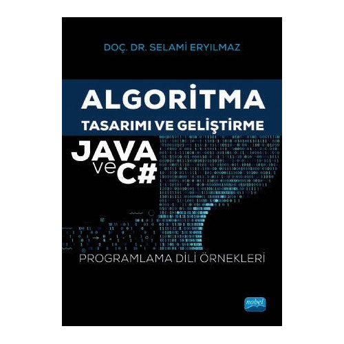 Algoritma Tasarımı ve Geliştirme - Java ve CSharp - Selami Eryılmaz