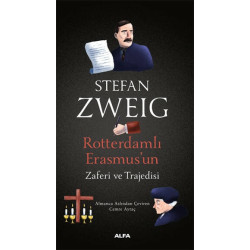 Rotterdamlı Erasmus’un Zaferi ve Trajedisi - Stefan Zweig