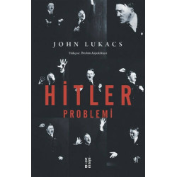 Hitler Problemi - John Lukacs