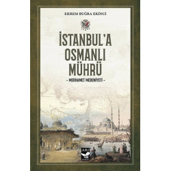 İstanbul’a Osmanlı Mührü - Ekrem Buğra Ekinci