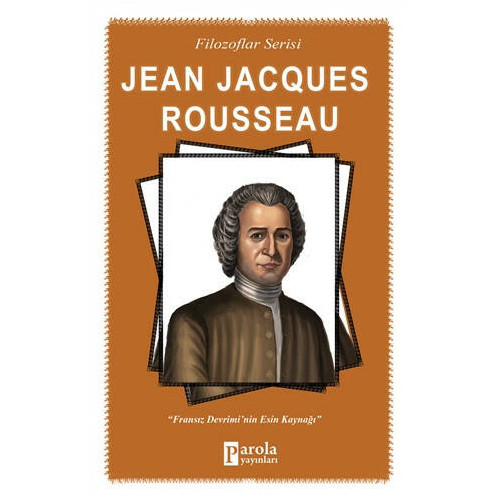 Jean Jacques Rousseau-Filozaflar Serisi Turan Tektaş