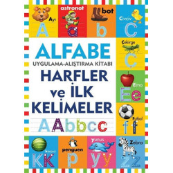 Alfabe-Harfler ve İlk Kelimeler-Uygulama Alıştırma Kitabı  Kolektif