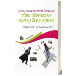 Türk Dünyası ve Komşu Ülkelerden-Çocuk Oyunlarından Örnekler Neslihan Bay