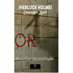 Sherlock Holmes - Esrarengiz Katil Sir Arthur Conan Doyle