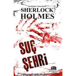 Suç Şehri-Sherlock Holmes Sir Arthur Conan Doyle