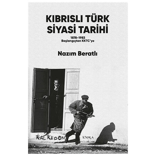 Kıbrıslı Türk Siyasi Tarihi 1878-1989 Başlangıçtan KKTC'ye Nazım Beratlı