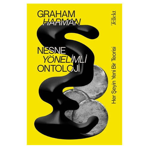 Nesne Yönelimli Ontoloji-Her Şeyin Yeni Bir Teorisi Graham Harman