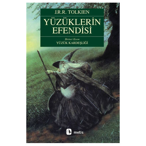 Yüzüklerin Efendisi Birinci Kısım Yüzük Kardeşliği - J. R. R. Tolkien