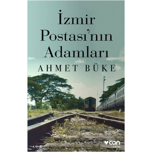 İzmir Postası’nın Adamları - Ahmet Büke