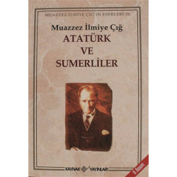Atatürk ve Sumerliler Muazzez İlmiye Çığ