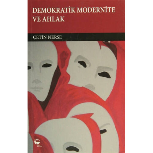 Demokratik Modernite ve Ahlak - Çetin Nerse