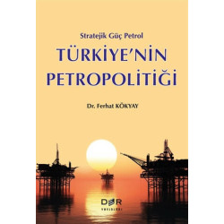 Türkiye’nin Petropolitiği -...